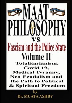 portada Maat Philosophy Versus Fascism and the Police State Vol. 2 (in English)