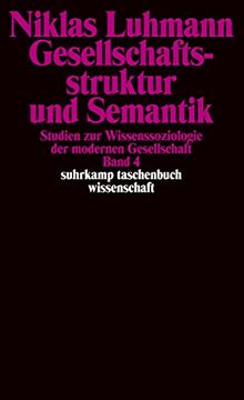 portada Gesellschaftsstruktur und Semantik. Studien zur Wissenssoziologie der Modernen Gesellschaft Band 4 (Suhrkamp Taschenbuch Wissenschaft, stw 1438) (in German)