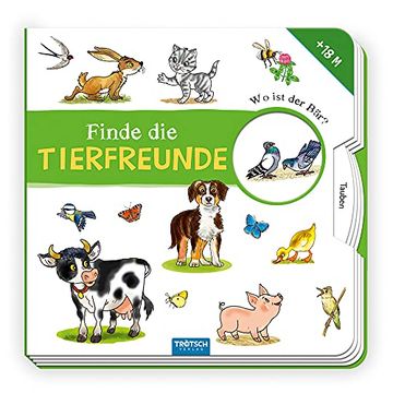 portada Trötsch Pappbilderbuch Finde die Tierfreunde: Entdeckerbuch Beschäftigungsbuch Spielbuch (en Alemán)