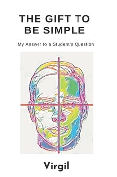 portada The Gift To Be Simple: An Answer to a Students Question