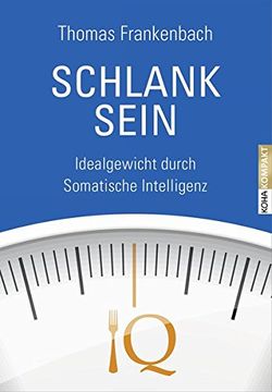 portada Schlank Sein - Idealgewicht Durch Somatische Intelligenz (Kompakt) (en Alemán)