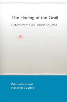 portada the finding of the grail: retold from old french sources (in English)