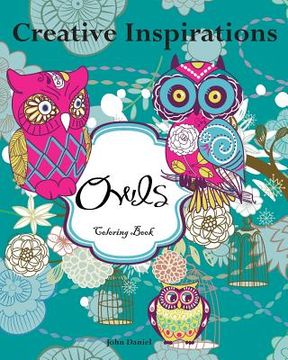 portada Creative Inspirations Owls Coloring Book: Awesome Coloring Books, A Stress Management Coloring Book For Adults (en Inglés)