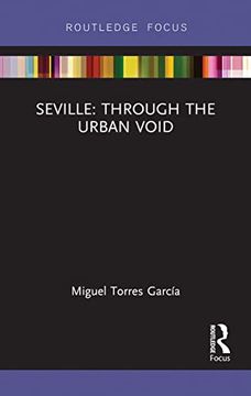 portada Seville: Through the Urban Void (Built Environment City Studies) 