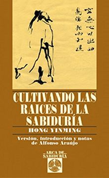 portada Cultivando las Raices de la Sabiduria (in Spanish)