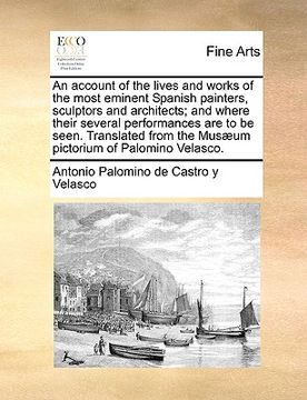 portada an  account of the lives and works of the most eminent spanish painters, sculptors and architects; and where their several performances are to be seen