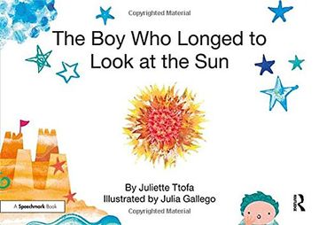 portada The Boy Who Longed to Look at the Sun: A Story about Self-Care (en Inglés)