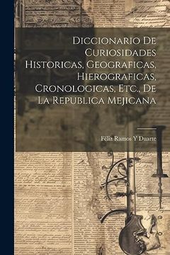 portada Diccionario de Curiosidades Historicas, Geograficas, Hierograficas, Cronologicas, Etc. , de la Republica Mejicana
