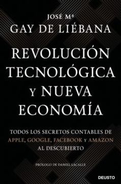 portada Revolucion Tecnologica y Nueva Economia: Todos los Secretos Contables de Apple, Google, Facebook y Amazon al Descubierto (in Spanish)