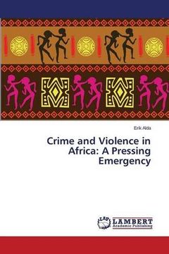 portada Crime and Violence in Africa: A Pressing Emergency