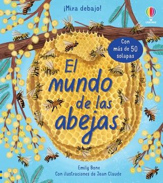 portada El Mundo de las Abejas (¡ Mira Debajo! ) (in Spanish)