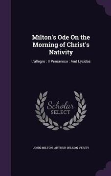 portada Milton's Ode On the Morning of Christ's Nativity: L'allegro: Il Penseroso: And Lycidas