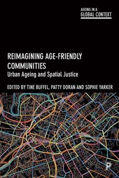 portada Reimagining Age-Friendly Communities: Urban Ageing and Spatial Justice (en Inglés)