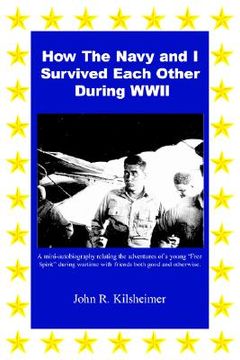 portada how the navy and i survived each other during wwii (en Inglés)