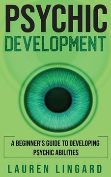 portada Psychic Development: A Beginner's Guide to Developing Psychic Abilities (en Inglés)
