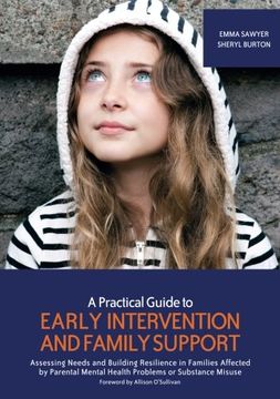 portada A Practical Guide to Early Intervention and Family Support: Assessing Needs and Building Resilience in Families Affected by Parental Mental Health Pro (en Inglés)