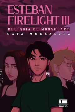portada Esteban Firelight Iii: Reliquia de Moonheart