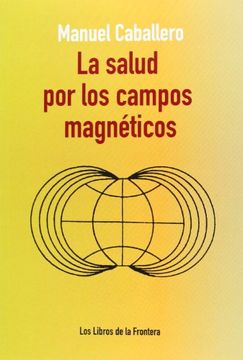 portada La Salud por los Campos Magneticos (in Spanish)