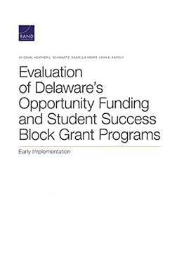 portada Evaluation of Delaware'S Opportunity Funding and Student Success Block Grant Programs: Early Implementation (en Inglés)