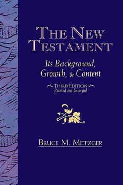 portada the new testament: its background growth and content 3rd edition