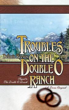 portada Troubles on the Double O Ranch: Sequel to The Double O Ranch (en Inglés)