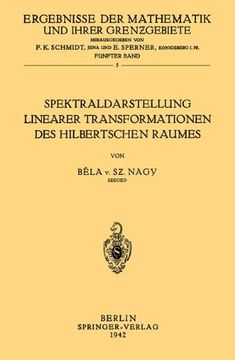 portada Spektraldarstellung Linearer Transformationen des Hilbertschen Raumes (Ergebnisse der Mathematik und Ihrer Grenzgebiete. 1. Folge) (German Edition)