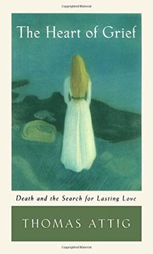 the heart of grief,death and the search for lasting love (en Inglés)