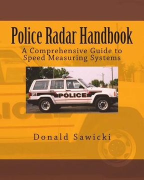portada Police Radar Handbook: A Comprehensive Guide to Speed Measuring Systems (en Inglés)
