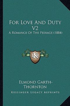 portada for love and duty v2: a romance of the peerage (1884) (en Inglés)