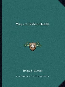 portada ways to perfect health (en Inglés)