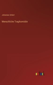 portada Menschliche Tragikomödie (en Alemán)