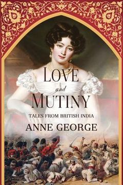 portada Love and Mutiny: Tales from British India (en Inglés)