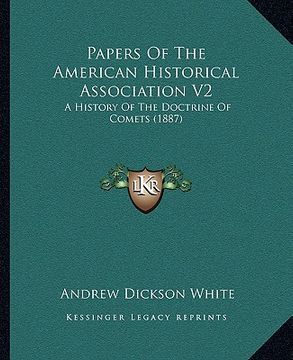 portada papers of the american historical association v2: a history of the doctrine of comets (1887)