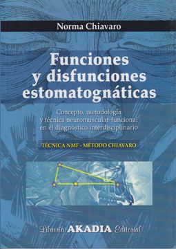 portada Funciones y Disfunciones Estomatognaticas: Concepto, Metodologia y Tecnica Neuromuscular-Funcional en el Diagnostico Interdisciplinario