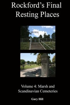 portada Rockford's Final Resting Places: Volume 4: Marsh and Scandinavian Cemeteries (en Inglés)