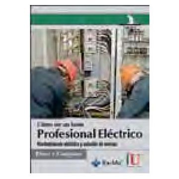 portada Como ser un Buen Profesional Electrico - Mantenimiento Electrico y Solucion de Averias (in Spanish)