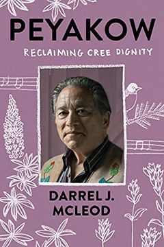 portada Peyakow: Reclaiming Cree Dignity 