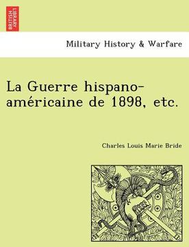 portada La Guerre Hispano-AME Ricaine de 1898, Etc. (in French)