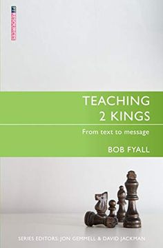 portada Teaching 2 Kings: From Text to Message (Proclamation Trust) (en Inglés)