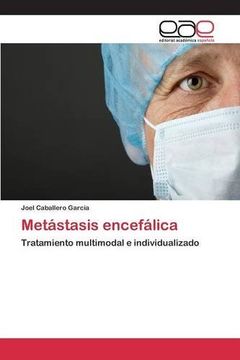 portada Metástasis encefálica: Tratamiento multimodal e individualizado (Spanish Edition)