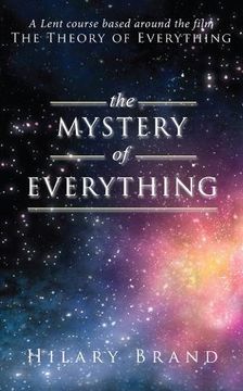 portada The Mystery of Everything: A Lent Course Based Around the Film the Theory of Everything (en Inglés)