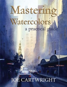 portada Mastering Watercolors: A Practical Guide