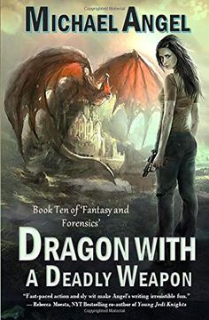 portada Dragon With a Deadly Weapon: Book ten of 'fantasy & Forensics' (Fantasy & Forensics 10) (en Inglés)