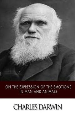 portada On the Expression of the Emotions in Man and Animals