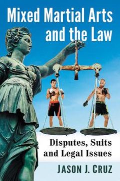 portada Mixed Martial Arts and the Law: Disputes, Suits and Legal Issues (in English)