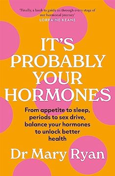 portada It's Probably Your Hormones (en Inglés)