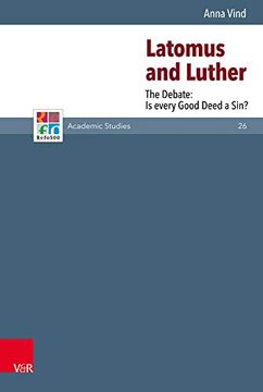 portada Latomus and Luther: The Debate: Is Every Good Deed a Sin? (en Inglés)
