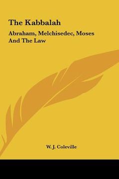 portada the kabbalah: abraham, melchisedec, moses and the law (in English)