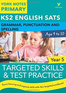 portada English SATs Grammar, Punctuation and Spelling Targeted Skills and Test Practice for Year 5: York Notes for KS2