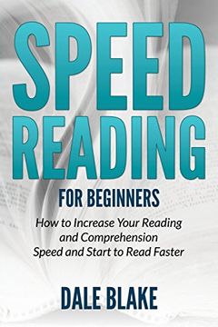 portada Speed Reading For Beginners: How to Increase Your Reading and Comprehension Speed and Start to Read Faster